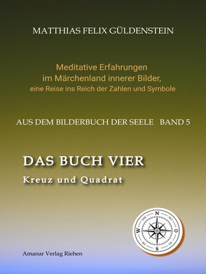 cover image of DAS BUCH VIER; Bedeutung der Himmelsrichtungen; Vier Elemente--vier Farben im Kartenspiel; Das Tetragrammaton Iod-He-Wav-He; Daleth = 4 und Türe;